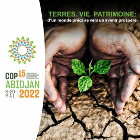COP 15: Enjeux pour la Côte d’Ivoire, agenda, participants